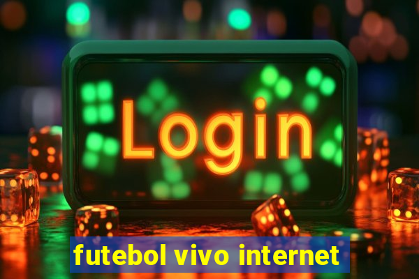 futebol vivo internet